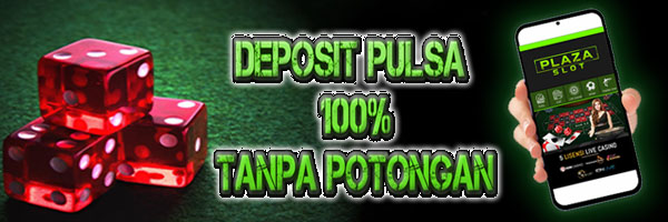 Deposit Pulsa 100% Tanpa Potongan